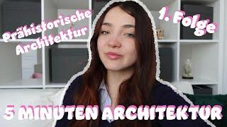 5 Minuten Architektur |Prähistorische Architektur (1.Folge)