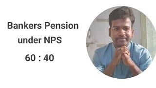 Do bankers have pension ?| 60 -40  corpus ....