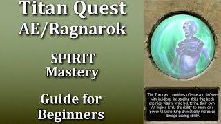 Titan Quest Anniversary/Ragnarok - SPIRIT Mastery guide for beginners