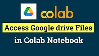 Access Google drive files in Colab Notebook | Load Dataset from Google Drive | Machine Learning