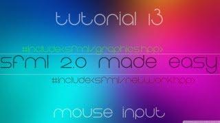 C++ Sfml 2.0 Made Easy Tutorial 13 - Mouse Input