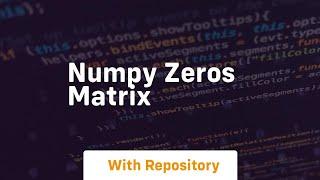 numpy zeros matrix