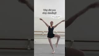 Why did you stop dancing? I QUIT BALLET #balletdancer #ballerina #ballet #exdancer