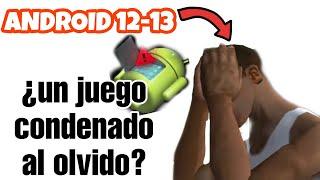 ¿Por qué dejó de funcionar? GTA San Andreas en Android 12 y Android 13 La verdad al descubierto. 