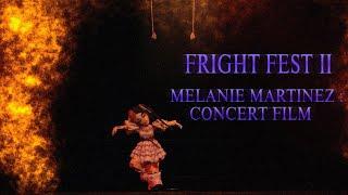 FRIGHT FEST II : Melanie Martinez