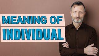 Individual | Meaning of individual