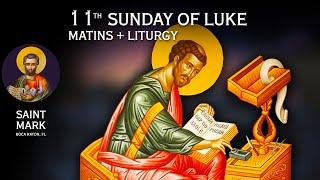 2024-12-15 Greek Orthodox Matins/Orthros Divine Liturgy Saint John Chrysostom: 11th Sunday of Luke