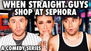 When Straight Guys Shop at Sephora!  (MEGA Compilation 1)