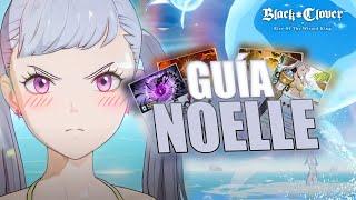 MUCHÍSIMO DAÑO Y MUCHÍSIMO ESCUDO!  - Guía Noelle Veraniega | Black Clover: Rise of the Wizard King