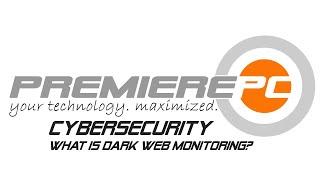 Cybersecurity | What Is Dark Web Monitoring?