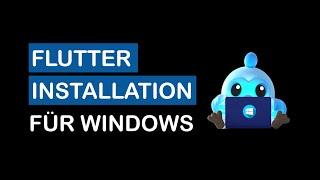 Flutter auf Windows installieren | Vorbereitung für die App-Programmierung