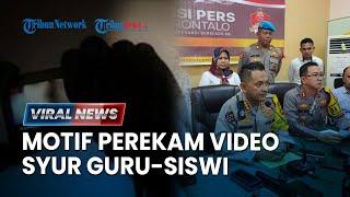 Video Mesum Guru Murid Gorontalo Direkam Demi Bukti ke Istri Tersangka, Pakai HP Teman