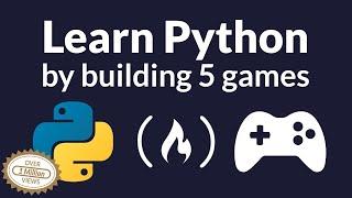 Learn Python by Building Five Games - Full Course