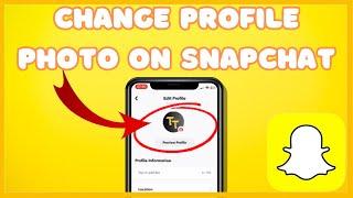 How to Change Profile Photo on Snapchat (2024)