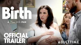 BIRTH | OFFICIAL TRAILER | Starring Casey Calvert, Seth Gamble, & Leana Lovings | Adult Time