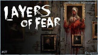 LayersofFear #01 - Ein Horror Spiel der etwas verbuggten Art [German] [HD]