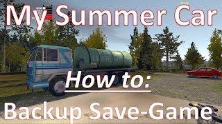 My Summer Car | Save-Game Backup Tutorial