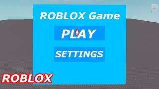 ROBLOX Studio How To Make A Main Menu