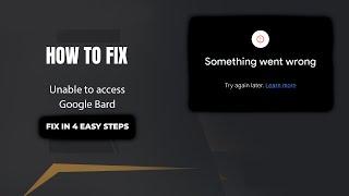 How to Fix "Something went wrong. Try again later." Error on Google Bard/Gemini