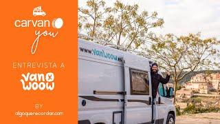 CarvanYou #04: Vanwoow - El podcast para los que viajan en autocaravanas y furgonetas camper