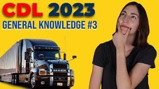 CDL General Knowledge Test 3 2023 (60 Questions with Explained Answers)