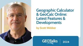 GeoTalks: Geographic Calculator and GeoCalc Online: Latest Features and Developments