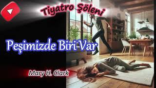 Peşimizde Biri Var - Mary H. Clark _ Polisiye _ (Radyo tiyatrosu dinle tek parça) _ #radyotiyatrosu