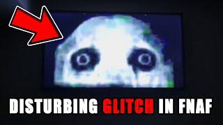 DISTURBING GLITCH Found in FNAF...