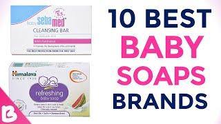 10 Toxin Free Best Baby Soap Brands In India with Price | Top Baby Soap Brands for Newborn Babies