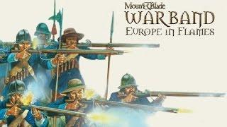 Установка мода Europe in Flames на Mount & Blade: Warband