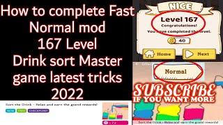 How to complete Fast Normal mod 167 Level Drink sort master game latest tricks 2022