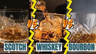 Scotch vs. Whiskey vs. Bourbon