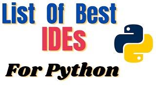 Best Ide For Python Programming - Which Python Ide Is Best For Beginners -  Python Ide Free