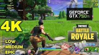 GTX 750 Ti | FORTNITE ... at 4K !!!