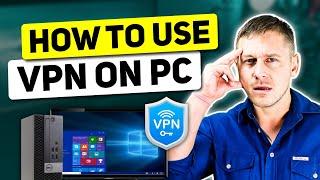 How to Use a VPN on PC tutorial