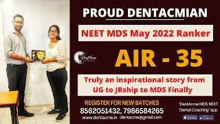 Dr. Vani's Inspiring Journey, AIR: 35 (NEET MDS May 22 Ranker, JRship experience - Proud DentAcmian)