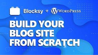 Basic Blogging for Beginners with Blocksy | The New No.1 WordPress Theme