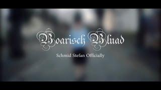 Boarisch Bluad - Schmid Stefan Officially