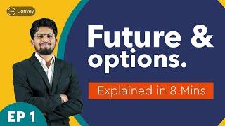 EP 01: Basics of Futures and Options trading for Beginners with examples In Hindi by Convey