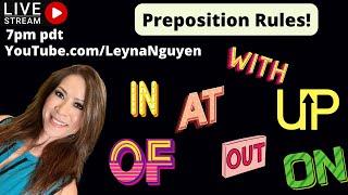 Be more fluent in English by learning Prepositions with Leyna Nguyen