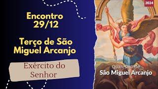 Encontro Exército do Senhor ( Terço de São Miguel Arcanjo ) está ao vivo!