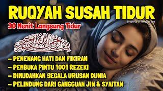 Ruqyah Susah Tidur Malam Gangguan Tidur Bacaan Penenang Hati dan Fikiran Dijauhkan dari Gangguan Jin