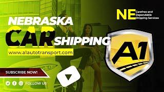 Auto transport and car shipping service in Nebraska | all you need to know