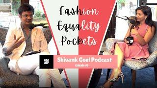 Ep2: Fashion Equality & Pockets Ft. Aditi Sinha | Entrepreneurship, Hustle, Grit, Passion | SGP