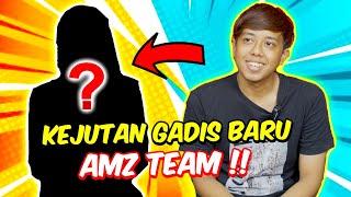 KEJUTAN GADIS BARU AMZ TEAM !! - WELCOME PAAH , TALENT SEMENTARA ATAU KEKAL ?!