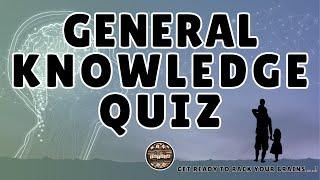 A to Z General Knowledge Quiz 148th Edition - How Many Questions Will You Get Right?