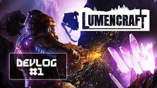 Lumencraft - Devlog #1: Let's destroy this world!