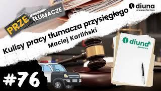 PRZEtłumacze #76 - Kulisy pracy tłumacza przysięgłego