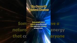 The Hidden Power of Spiritual Warriors