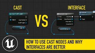 How To Use Cast Nodes And Why You Actually Want To Use Interfaces Instead - UE4/UE5 Blueprints